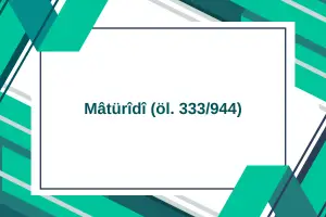 Mâtürîdî (öl. 333/944)