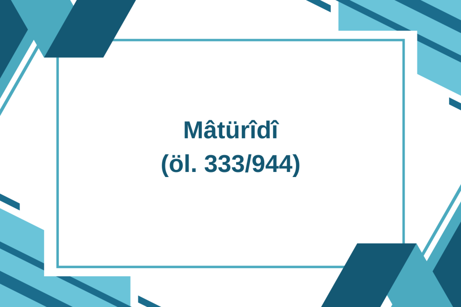 Mâtürîdî’nin Kelâmî Görüşleri